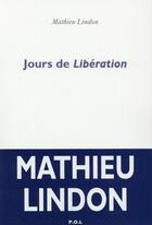 Couverture du livre « Jours de libération » de Mathieu Lindon aux éditions P.o.l