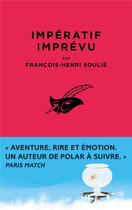 Couverture du livre « Impératif imprévu » de Francois-Henri Soulie aux éditions Editions Du Masque
