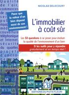 Couverture du livre « L'immobilier à coût sûr » de Olivier Fauchille et Nicolas Delecourt aux éditions Puits Fleuri