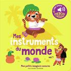 Couverture du livre « Les instruments du monde t.1 : des sons à écouter, des images à regarder » de Marion Billet aux éditions Gallimard-jeunesse