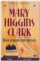 Couverture du livre « Nous n'irons plus au bois » de Mary Higgins Clark aux éditions Albin Michel