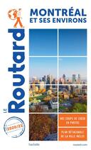 Couverture du livre « Guide du Routard ; Montréal et ses environs (édition 2020/2021) » de Collectif Hachette aux éditions Hachette Tourisme