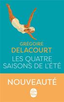 Couverture du livre « Les quatre saisons de l'été » de Gregoire Delacourt aux éditions Lgf