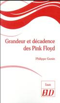 Couverture du livre « Grandeur et décadence des Pink Floyd » de Philippe Gonin aux éditions Pu De Dijon