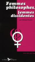 Couverture du livre « Femmes philosophes, femmes dissidentes » de Michael Paraire aux éditions Epervier