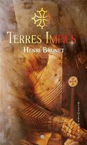 Couverture du livre « Terres impies » de Brunet Henri aux éditions T.d.o