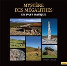 Couverture du livre « Mystère des mégalithes en pays basque » de Philippe Laplace aux éditions Malta.com