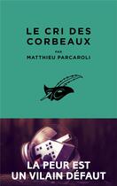 Couverture du livre « Le cri des corbeaux » de Matthieu Parcaroli aux éditions Editions Du Masque