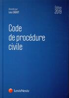 Couverture du livre « Code de procédure civile (édition 2019) » de Loic Cadiet aux éditions Lexisnexis