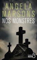 Couverture du livre « Nos monstres » de Angela Marsons aux éditions Belfond