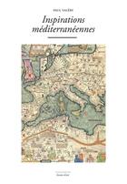 Couverture du livre « Inspirations mediterraneennes » de Paul Valery aux éditions Marguerite Waknine