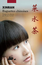 Couverture du livre « Baguettes chinoises » de Xinran aux éditions Editions Philippe Picquier