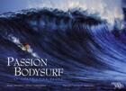 Couverture du livre « Passion bodysurf ; le corps et la vague » de Hugo Verlomme et Marc Muguet et Laurent Masurel aux éditions Yago