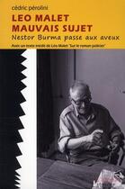 Couverture du livre « Léo Malet, mauvais sujet ; Nestor Burma passe aux aveux » de Cedric Perolini aux éditions Atinoir