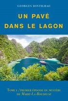 Couverture du livre « Un pavé dans le lagon » de Georges Dinthillac aux éditions L'ancre De Marine