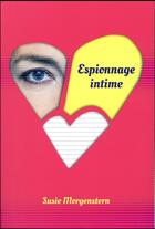 Couverture du livre « Espionnage intime » de Susie Morgenstern aux éditions Ecole Des Loisirs