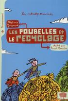 Couverture du livre « Les poubelles et le recyclage » de Pascal Lemaitre et Stephanie Guignard aux éditions Le Pommier