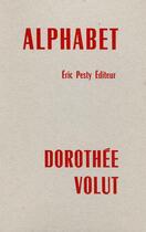 Couverture du livre « Alphabet » de Dorothee Volut aux éditions Eric Pesty