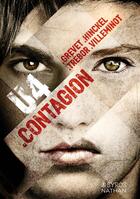 Couverture du livre « U4 : contagion » de Yves Grevet et Florence Hinckel et Vincent Villeminot et Carole Trebor aux éditions Nathan