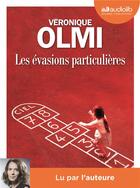 Couverture du livre « Les evasions particulieres - livre audio 2 cd mp3 » de Véronique Olmi aux éditions Audiolib