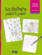Couverture du livre « La nature point à point » de  aux éditions Dessain Et Tolra