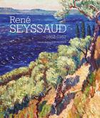Couverture du livre « René Seyssaud, 1867-1952 » de Claude-Jeanne Sury-Bonnici aux éditions Somogy