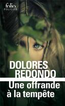 Couverture du livre « Une offrande à la tempête » de Dolores Redondo Meira aux éditions Gallimard