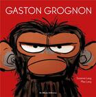 Couverture du livre « Gaston Grognon T.1 » de Suzanne Lang et Max Lang aux éditions Casterman
