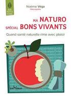 Couverture du livre « Ma naturo spécial bons vivants » de Vega Noemie aux éditions Jouvence