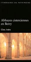 Couverture du livre « Abbayes cisterciennes en berry n 164 » de Inventaire Du Patrim aux éditions Lieux Dits