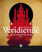 Couverture du livre « Récits du Demi-Loup T.1 ; Véridienne » de Chloe Chevalier aux éditions Moutons Electriques