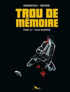 Couverture du livre « Trou de mémoire T.1 ; Gila monster » de Roger Seiter et Pascal Regnauld aux éditions Editions Du Long Bec
