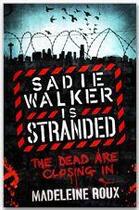 Couverture du livre « Sadie Walker is stranded » de Madeleine Roux aux éditions Headline