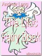 Couverture du livre « The Lilac Fairy Book » de Andrew Lang aux éditions Ebookslib