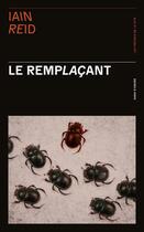 Couverture du livre « Le remplaçant » de Iain Reid aux éditions Presses De La Cite