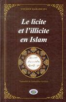 Couverture du livre « Le licite et l'illicite en Islam » de Youssef Qaradhawi aux éditions Al Qalam