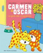 Couverture du livre « Carmen & Oscar : le goût des croquettes » de Thibault Berard et Jean-Francois Biguet aux éditions Albin Michel