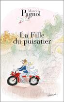 Couverture du livre « La fille du puisatier » de Marcel Pagnol aux éditions Fallois