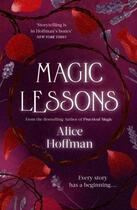 Couverture du livre « MAGIC LESSONS - A PREQUEL TO PRACTICAL MAGIC » de Alice Hoffman aux éditions Simon & Schuster