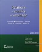 Couverture du livre « Relations et conflits de voisinage (édition 2010-2011) » de P Boulisset et Couchet aux éditions Delmas