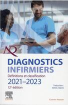 Couverture du livre « Diagnostics infirmiers : définitions et classification (édition 2021/2022) » de Collectif aux éditions Elsevier-masson