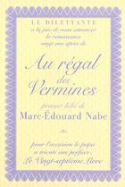Couverture du livre « Au regal des vermines » de Marc-Edouard Nabe aux éditions Le Dilettante