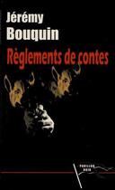 Couverture du livre « Règlements de contes » de Jeremy Bouquin aux éditions Pavillon Noir