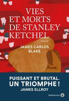 Couverture du livre « Vies et morts de Stanley Ketchel » de James Carlos Blake aux éditions Gallmeister