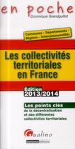 Couverture du livre « Collectivites territoriales en france en 2013, 2eme edition (les) » de Grandguillot Dominiq aux éditions Gualino