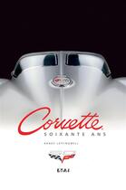 Couverture du livre « Corvette, soixante ans » de Randy Leffingwell aux éditions Etai
