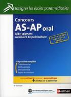 Couverture du livre « Concours AS-AP oral ; aide-soignant, auxiliaire de puériculture » de Annie Godrie aux éditions Nathan
