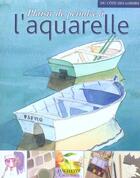 Couverture du livre « Plaisir De Peindre A L'Aquarelle » de  aux éditions Hachette Collections