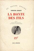 Couverture du livre « La honte des fils » de Geissler Christian aux éditions Gallimard