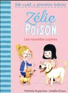 Couverture du livre « Zélie et Poison t.6 ; les nouvelles copines » de Nathalie Kuperman et Amelie Graux aux éditions Gallimard-jeunesse